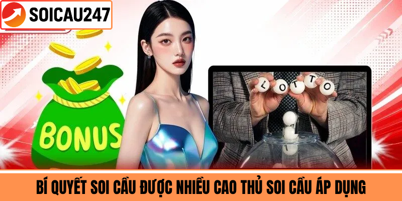 Bí Quyết Soi Cầu Được Nhiều Cao Thủ Soi Cầu Áp Dụng