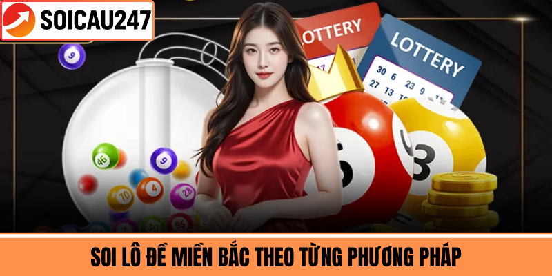 Soi Lô Đề Miền Bắc Theo Từng Phương Pháp