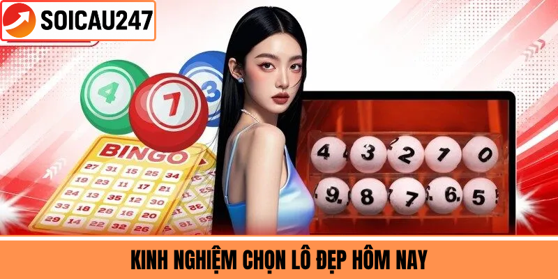 Kinh Nghiệm Chọn Lô Đẹp Hôm Nay