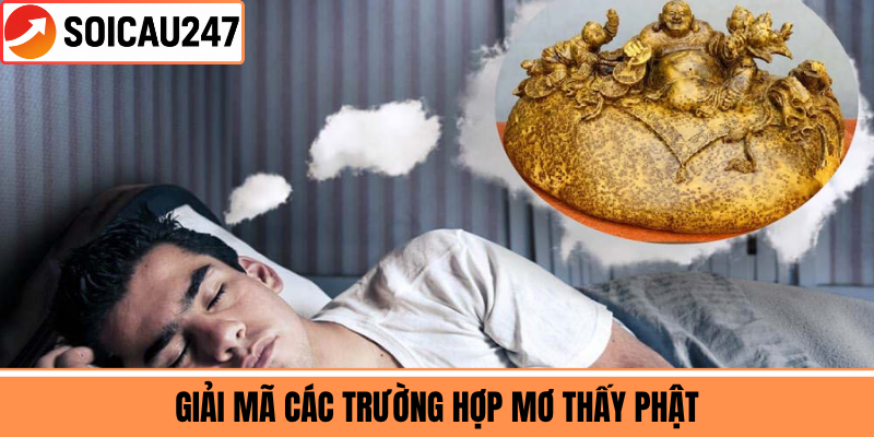 Giải Mã Các Trường Hợp Mơ Thấy Phật