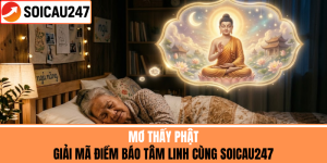 Mơ Thấy Phật - Giải Mã Điềm Báo Tâm Linh Cùng SoiCau247