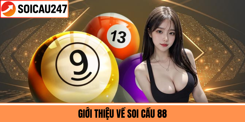 Giới Thiệu Về Soi Cầu 88