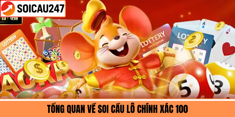 Tổng Quan Về Soi Cầu Lô Chính Xác 100