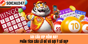 Soi Cầu Vip Hôm Nay – Phân Tích Cầu Lô Đề Và Gợi Ý Số Đẹp