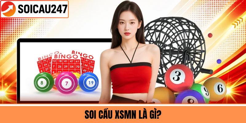 Soi Cầu XSMN Là Gì?