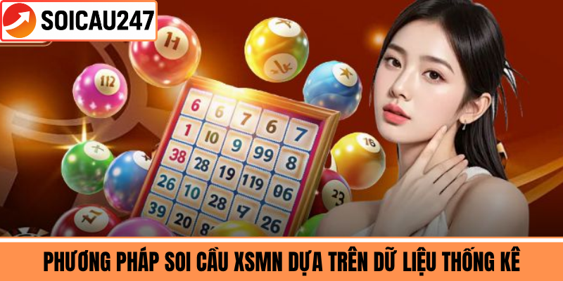 Phương Pháp Soi Cầu XSMN Dựa Trên Dữ Liệu Thống Kê