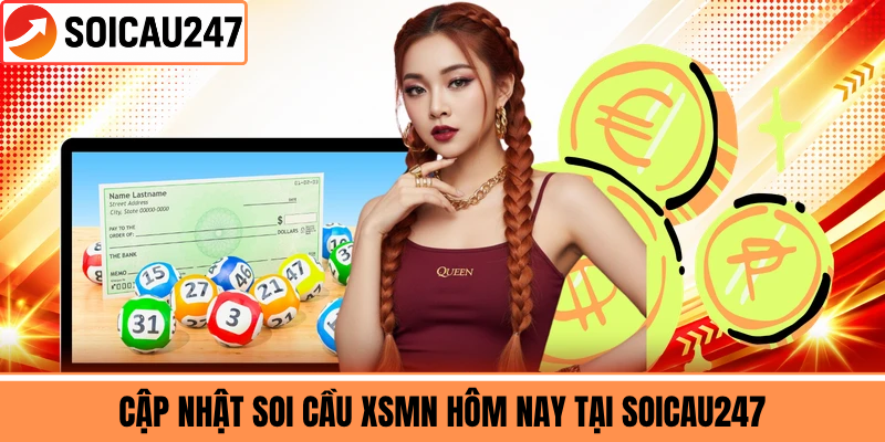 Cập Nhật Soi Cầu XSMN Hôm Nay Tại SoiCau247
