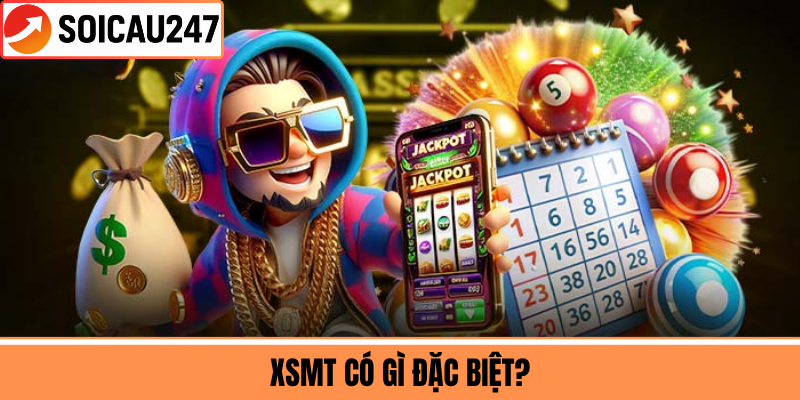 XSMT Có Gì Đặc Biệt?